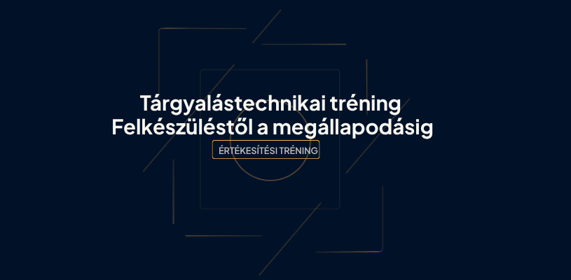 Tárgyalástechnikai tréning. Felkészüléstől a megállapodásig